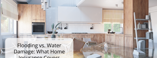 Flooding vs. Water Damage: Understanding the Differences in Home Coverage
