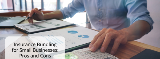 Insurance Bundling for Small Businesses: Pros and Cons