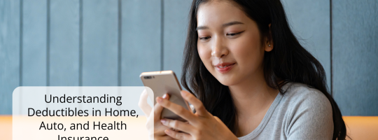 Understanding Deductibles in Home, Auto, and Health Insurance